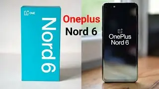 Oneplus nord 6 India launch date | Oneplus Nord 6 Full price in India