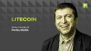 Serdar Kuzuloğlu ile Paribu S&ouml;zl&uuml;k: LITECOIN