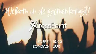 CrossPoint - Samenkomst 23 februari 2025  - David ten Voorde
