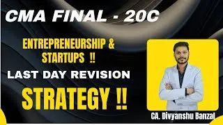 CMA FINAL 20C - | LAST DAY REVIVSION STRATEGY | FOR DEC 25 EXAMS |