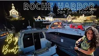 Roche Harbor by Boat | San Juan Islands | Washington State