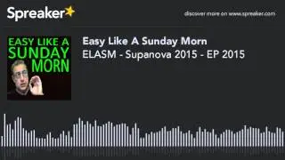 ELASM - Supanova 2015 - EP 2015 (made with Spreaker)