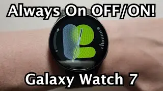 Samsung Galaxy Watch 7: How to Turn OFF/ON Always On Display!
