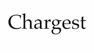How to Pronounce Chargest