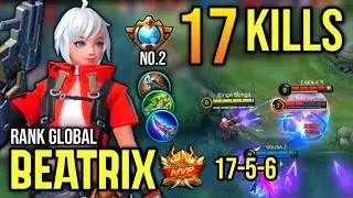 17KILL! BEATRIX BEST BUILD 2021 | TOP GLOBAL BEATRIX GAMEPLAY | MOBILE LEGENDS✓