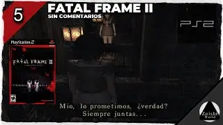 EP 5: Intentando salir | FATAL FRAME II - CRIMSON BUTTERFLY (2003)
