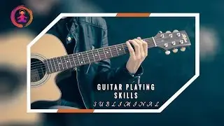 🎧 #GUITAR PLAYER SKILLS# FAST SUBLIMINAL AFFIRMATIONS BOOSTER