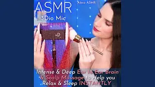 Intense 3Dio Brushing Deep Inside & Around Your Ears for Sleep