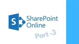 SharePoint Online Basics (Part 3 of 3)