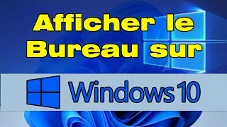 Comment afficher le bureau sur Windows 10