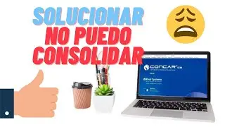 👍CONCAR - ¿NO PUEDO CONSOLIDAR? SOLUCION 👉 PRACTICANTE CONTABLE