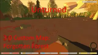 Unturned 3.0 Custom Maps: Forgotten Forest