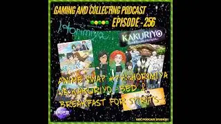G&C Podcast - Episode 256: Anime Swap #17: Horimiya Vs Kakuriyo -Bed & Breakfast For Sirits-!