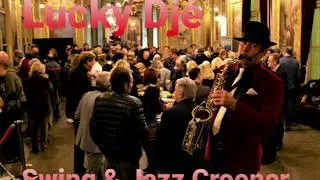 Jazz Band - Crooner Jazz Singer Lucky Dj&eacute; - French Riviera