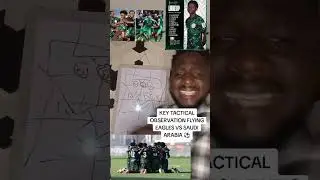 KEY TACTICAL OBSERVATION -FLYING EAGLES VS SAUDI ARABIA ⚽❗✔️#footballpolitics #anslysis