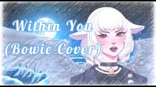 Within You (David Bowie Cover by BoSheep)