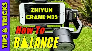 How to Balance Mobile on Zhiyun Crane M2S