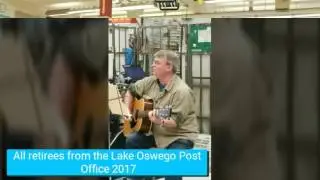 My retirement for the Postal Service after 40 years of service in Lake Oswego Oregon