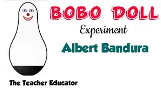 Bobo doll experiment by Albert Bandura