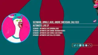 Seeward - Automatic Love (Cali (EC) Remix)