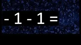 menos 1 menos 1 , resta de numeros enteros negativos y positivos
