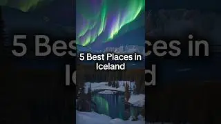 5 Best Places in Iceland