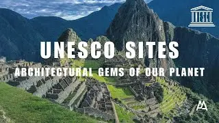 UNESCO: Architectural Gems of Our Planet