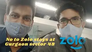 Zolo Stays at Gurgaon | Review and Experience | I am not going to stay at Zolo Stays
