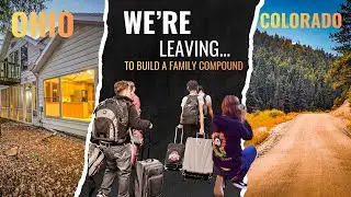 We&rsquo;re Leaving Ohio to Build a Family Compound in Colorado