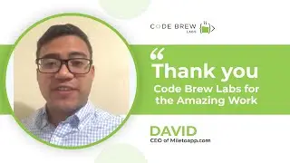 Client Testimonial- David, Founder & CEO of Milatoapp | Code Brew Labs