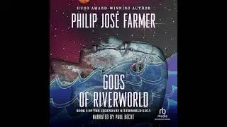 Gods of Riverworld - Philip Jos&eacute; Farmer