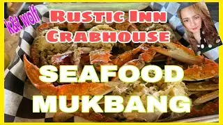RUSTIC INN CRABHOUSE/SEAFOOD MUKBANG