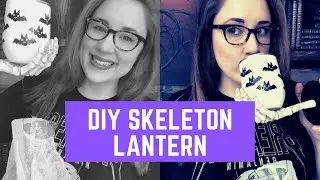 How to Make Spooky Skeleton Hand Wall Lanterns for Halloween