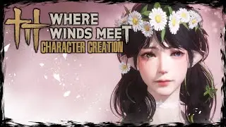 WHERE WINDS MEET || OC #20 - Female Character Creation