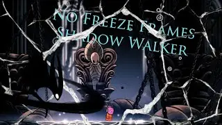 No Freeze Frames Shadow Walker - Hollow Knight Modded Boss