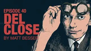 Matt Besser on Del Close | Accolades Ep 40