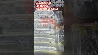Transparent skateboards customized by players！#skate #skatebord #surfskate #longboard ##surf