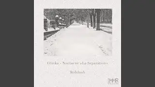 Glinka: Nocturne in F Minor 