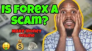 Is Forex a Scam? | Why I joined Tradera | Make Money Online