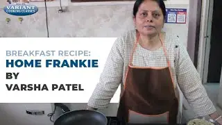 Breakfast recipe: Home Frankie by Varsha Patel - Variant Cooking Class, Vadodara