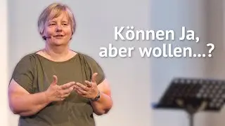 Können Ja, aber wollen...? | Predigt von Babsan Ström | 17.08.2025