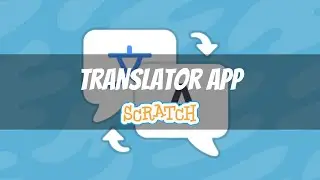 How to Make Google Translator App in Scratch 3.0 in Under 3 minutes. Absolute for Beginners.