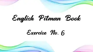 English Pitman Shorthand Exercise No. 6