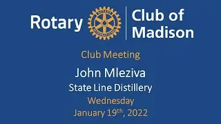 Rotary Club of Madison Jan 19th Guest Speaker John Mleziva