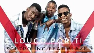 Spetro Inc   Louco Por Ti feat  Blaze