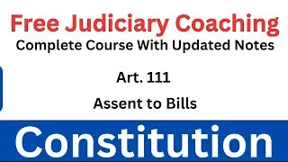 Article 111 of The Indian Constitution | Assent to Bills by the President Explained