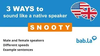 SNOOTY pronunciation | Improve your language with bab.la