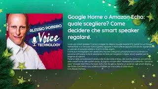 Google Home o Amazon Echo: quale scegliere? Come decidere che Smart Speaker regalare.