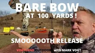 BARE BOW at 100 YDS: Secret is a SMOOOOTH RELEASE !