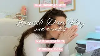 Launch Day Vlog | Sharing the Results | Behind the Scenes of a Small Business | Studio Vlog 46